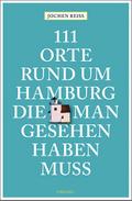 111 Orte rund um Hamburg, die man gesehen haben muss