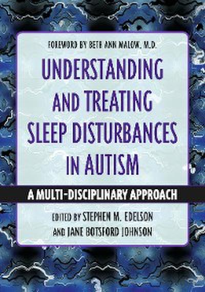 Understanding and Treating Sleep Disturbances in Autism