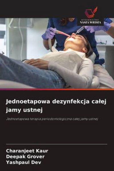 Jednoetapowa dezynfekcja ca¿ej jamy ustnej
