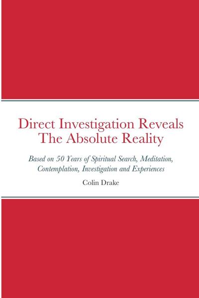 Direct Investigation Reveals The Absolute Reality