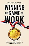 Winning the Game of Work