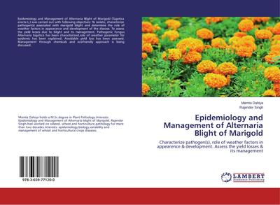Epidemiology and Management of Alternaria Blight of Marigold