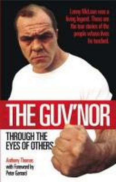 The Guv’nor: Through the Eyes of Others
