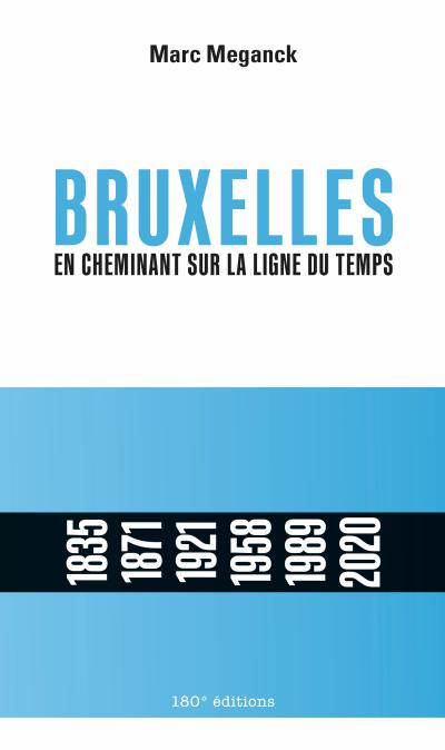 Bruxelles. En cheminant sur la ligne du temps