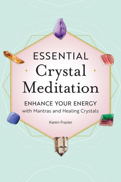 Essential Crystal Meditation