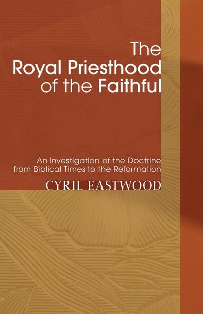 The Royal Priesthood of the Faithful