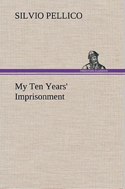 My Ten Years’ Imprisonment