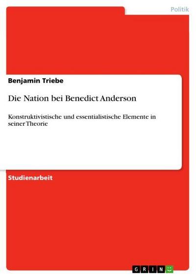 Die Nation bei Benedict Anderson - Benjamin Triebe
