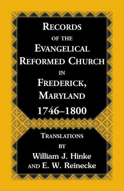Records of the Evangelical Reformed Church in Frederick, Maryland 1746-1800