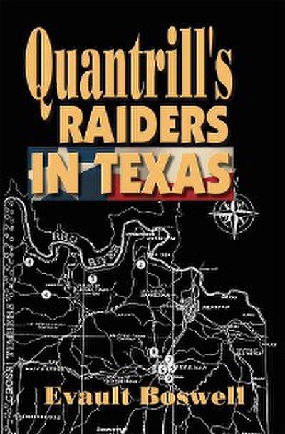 Quantrill’s Raiders in Texas