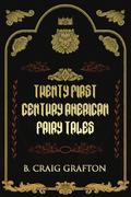 Twenty First Century American Fairy Tales