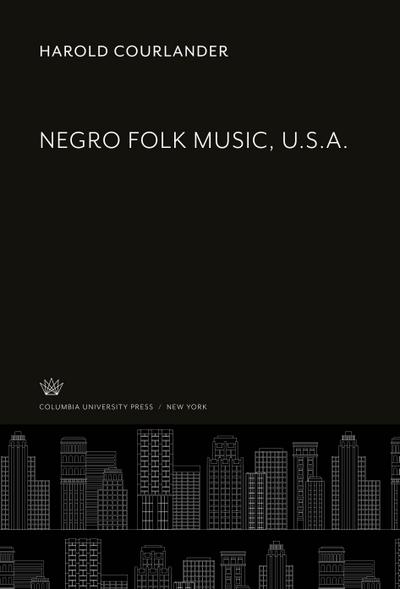 Negro Folk Music, U.S.A.