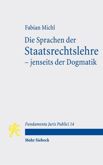 Die Sprachen der Staatsrechtslehre - jenseits der Dogmatik