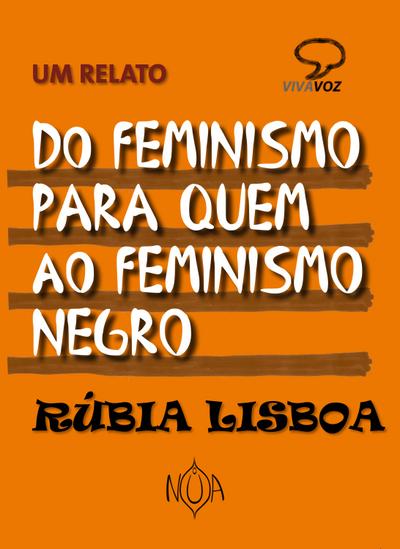 Do Feminismo Para Quem Ao Feminismo Negro
