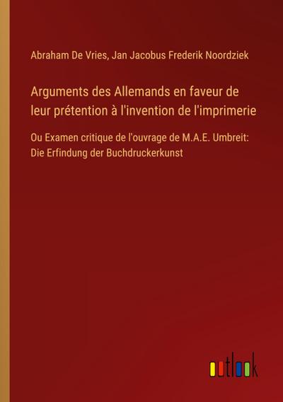 Arguments des Allemands en faveur de leur prétention à l’invention de l’imprimerie