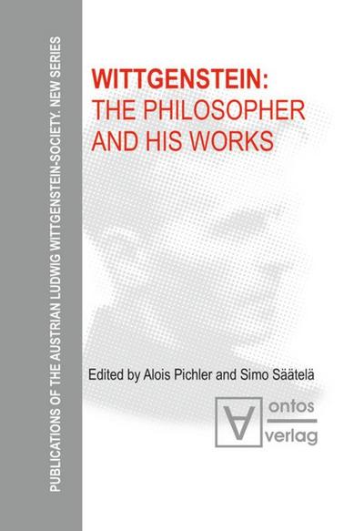 Wittgenstein: The Philosopher and his Works