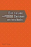 Ein neues Denken entwickeln