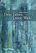Dein Leben - Deine Wahl
