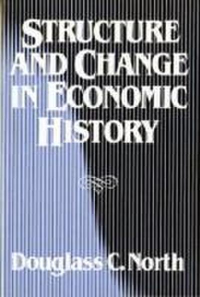 Structure and Change in Economic History