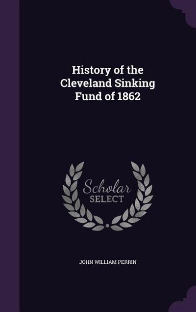 History of the Cleveland Sinking Fund of 1862