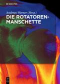 Die Rotatorenmanschette von Andreas Werner | Ebook