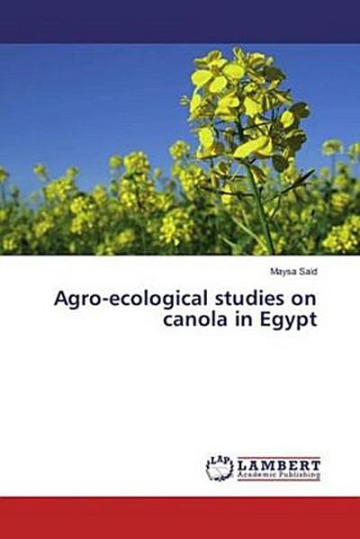 Agro-ecological studies on canola in Egypt