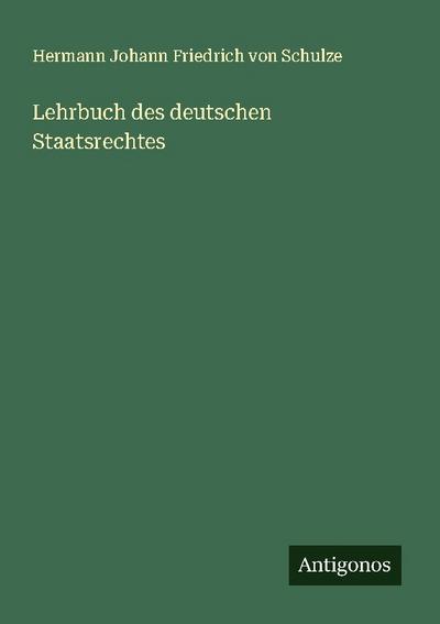 Lehrbuch des deutschen Staatsrechtes