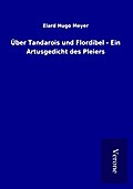 Über Tandarois und Flordibel - Ein Artusgedicht de