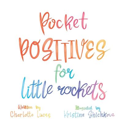 Pocket Positives for Little Rockets