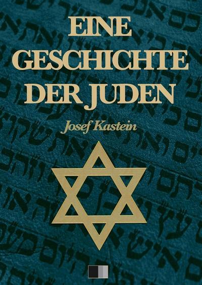Eine Geschichte der Juden (Vollständige Ausgabe)