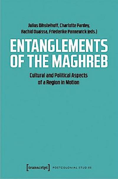 Entanglements of the Maghreb