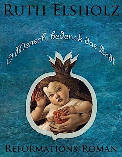 O Mensch, bedenck das End!