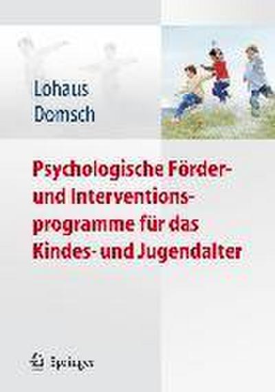 Psychologische Förder- und Interventionsprogramme für das Kindes- und Jugendalter