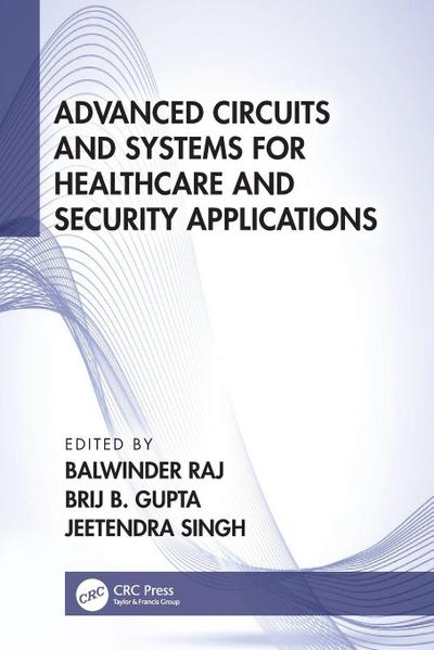 Advanced Circuits and Systems for Healthcare and Security Applications