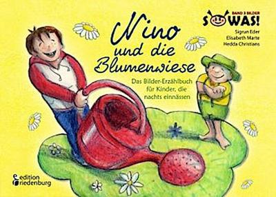 Nino und die Blumenwiese - Das Bilder-Erzählbuch für Kinder, die nachts einnässen