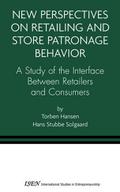 New Perspectives on Retailing and Store Patronage Behavior