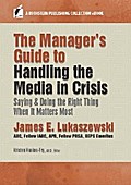 The Manager’s Guide to Handling the Media in Crisis