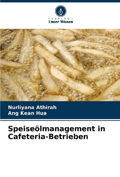 Speiseölmanagement in Cafeteria-Betrieben