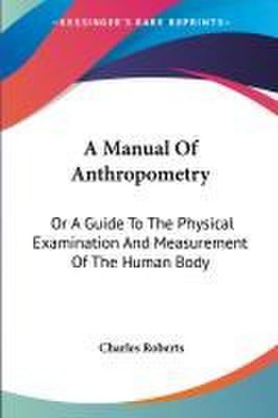 A Manual Of Anthropometry