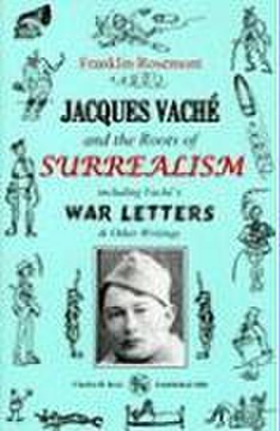JACQUES VACHE & THE ROOTS OF S