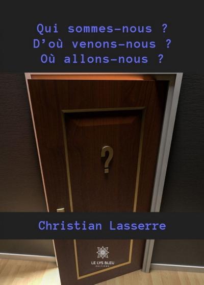 Qui sommes-nous ? D’où venons-nous ? Où allons-nous ?