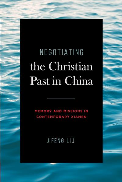 Negotiating the Christian Past in China