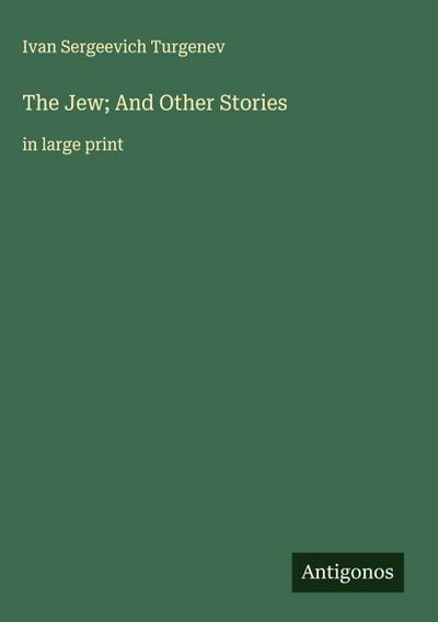 The Jew; And Other Stories