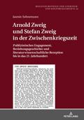 Arnold Zweig und Stefan Zweig in der Zwischenkrieg