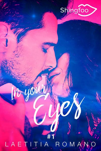 In Your Eyes Tome 1