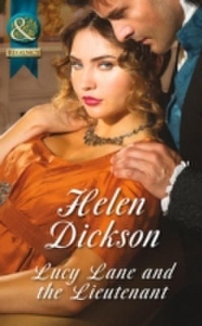 Lucy Lane and the Lieutenant (Mills & Boon Historical)