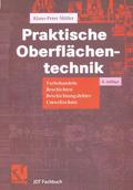 Praktische Oberflächentechnik: Vorbehandeln - Beschichten - Beschichtungsfehler - Umweltschutz Klaus-Peter Müller Author