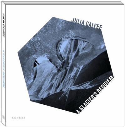 Julia Calfee - A Glacier’s Requiem
