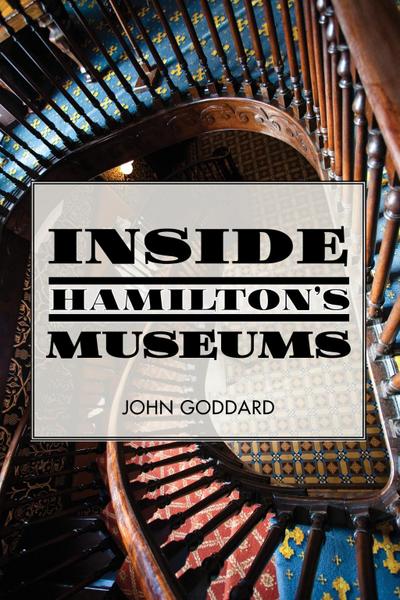 Inside Hamilton’s Museums