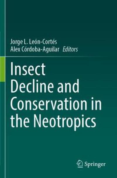 Insect Decline and Conservation in the Neotropics